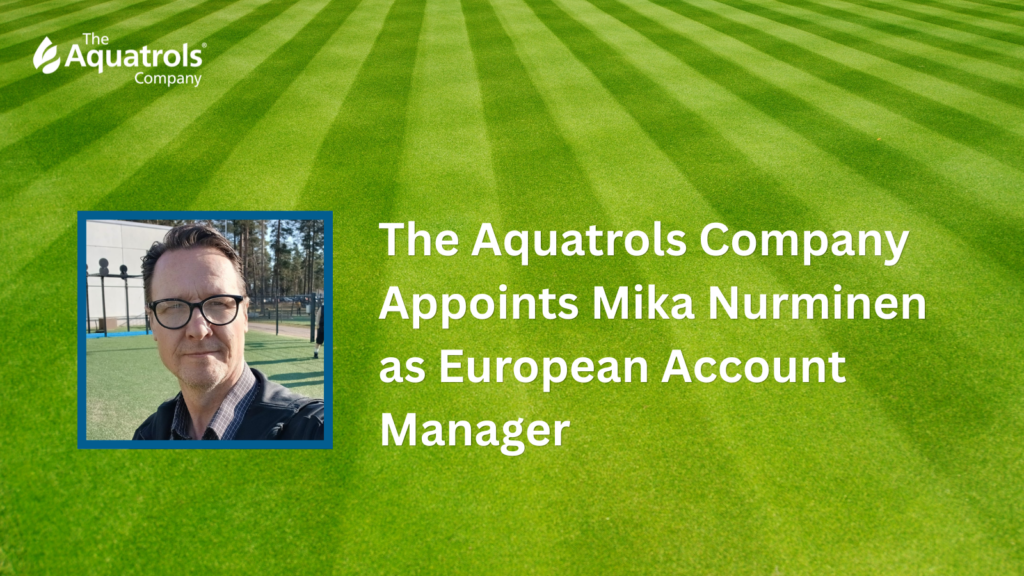 Thumbnail of Mika Nurminen on a turf background with the words "The Aquatrols Company Appoints Mika Nurminen as European Account Manager"